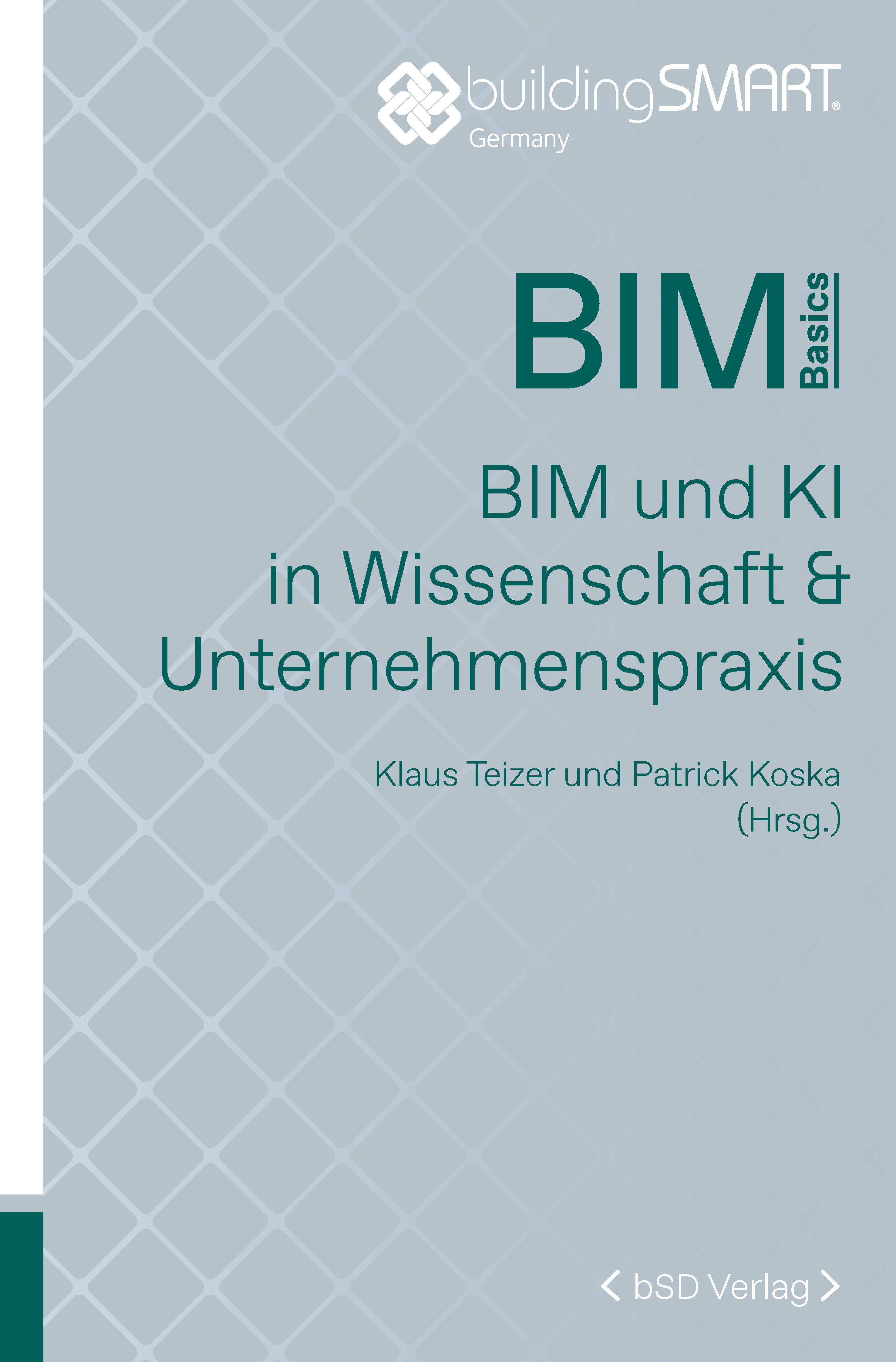 bSD Verlag/BIM Basics: BIM + KI in Wissenschaft + Unternehmenspraxis