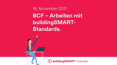 Bild: buildingSMART-Tutorial: BCF - Arbeiten mit buildingSMART-Standards